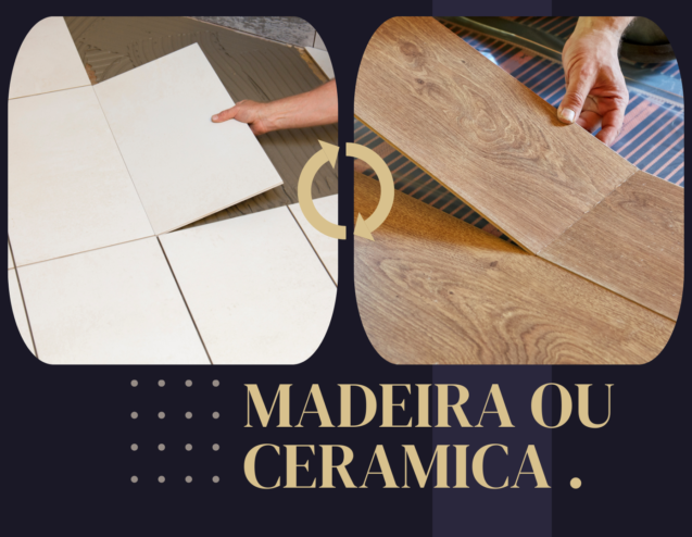 madeira ou ceramica .